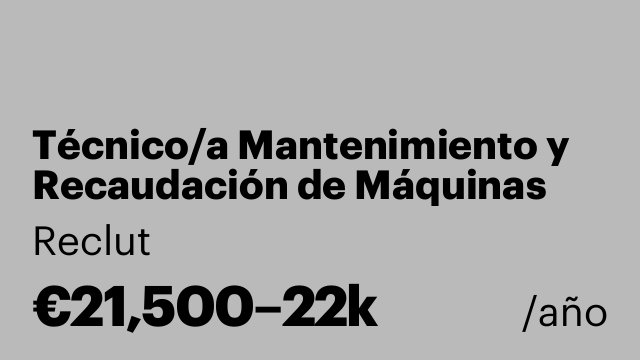 Técnico/a Mantenimiento y Recaudación de Máquinas Recreativas