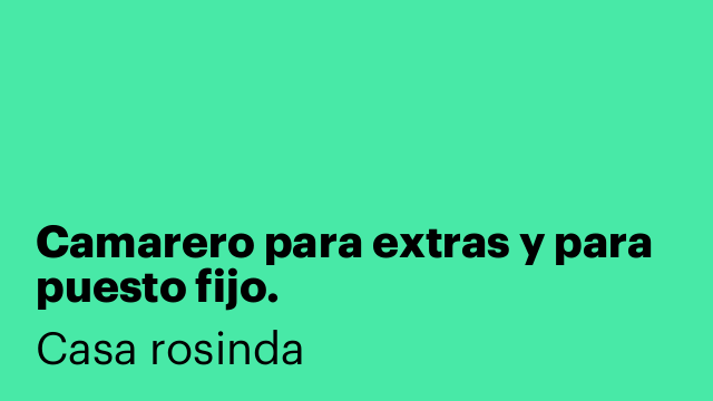 Camarero para extras y para puesto fijo.