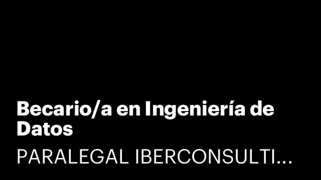 Becario/a en Ingeniería de Datos