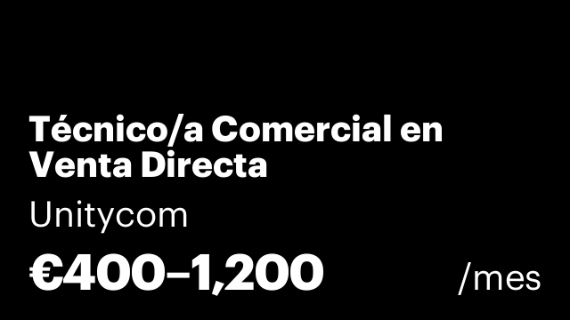Técnico/a Comercial en Venta Directa