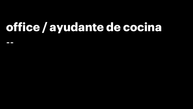 office / ayudante de cocina