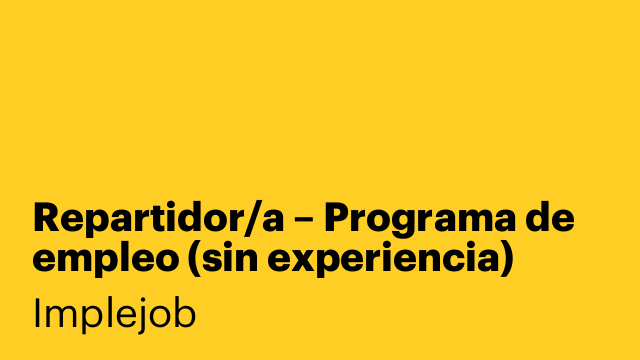 Repartidor/a – Programa de empleo (sin experiencia) Córdoba