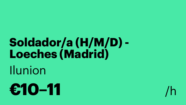 Soldador/a (H/M/D) - Loeches (Madrid)