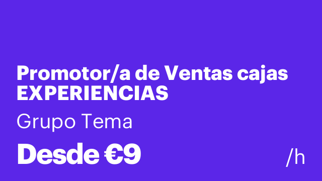 Promotor/a de Ventas cajas EXPERIENCIAS