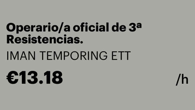 Operario/a oficial de 3ª Resistencias.