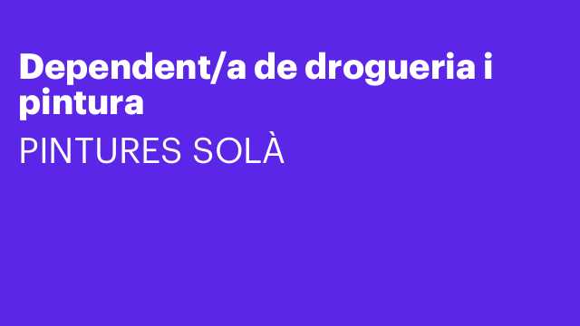 Dependent/a de drogueria i pintura