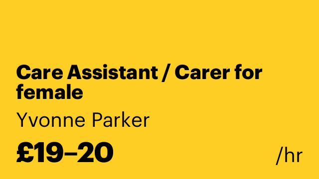 Care Assistant / Carer for female
