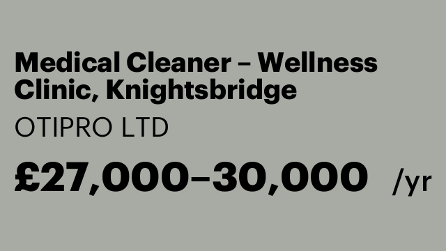 Medical Cleaner – Wellness Clinic, Knightsbridge