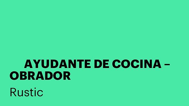 👨‍🍳 AYUDANTE DE COCINA – OBRADOR