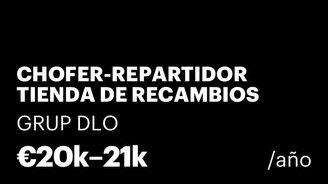 CHOFER-REPARTIDOR TIENDA DE RECAMBIOS AUTOMOCION INCA