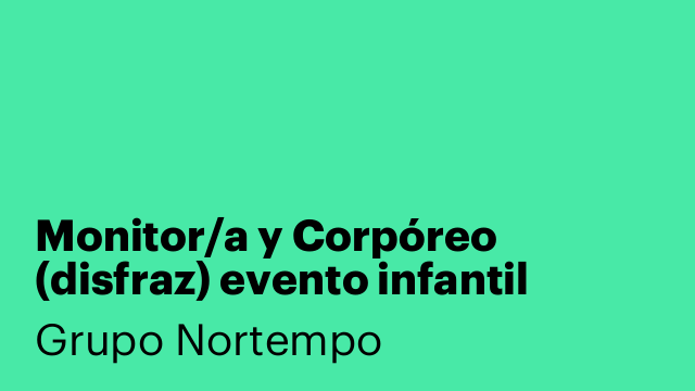Monitor/a y Corpóreo (disfraz) evento infantil Córdoba