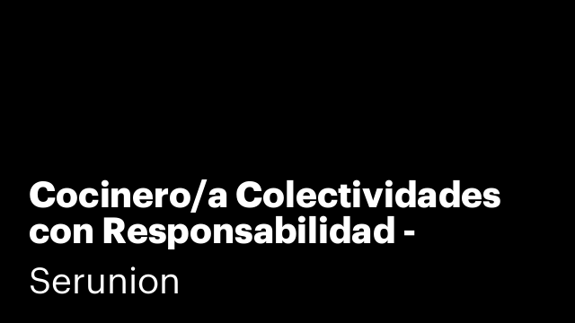 Cocinero/a Colectividades con Responsabilidad - Sabadell   Ref SCCNR