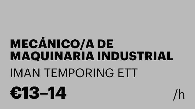 MECÁNICO/A DE MAQUINARIA INDUSTRIAL