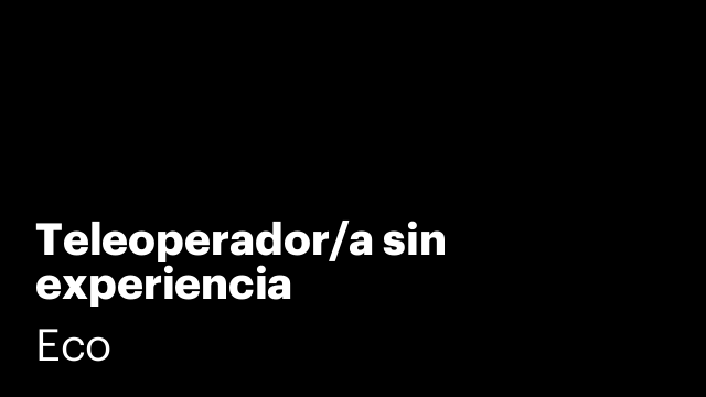 Teleoperador/a sin experiencia
