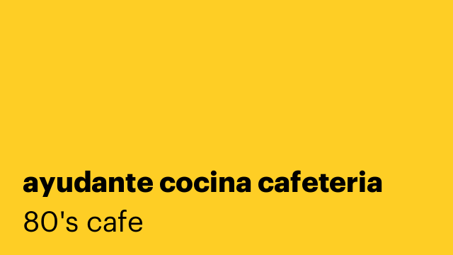 ayudante cocina cafeteria
