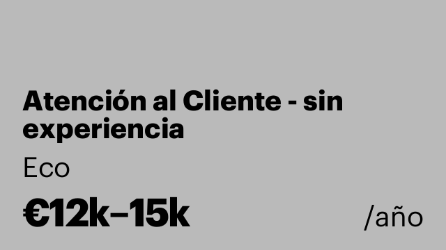 Atención al Cliente - sin experiencia