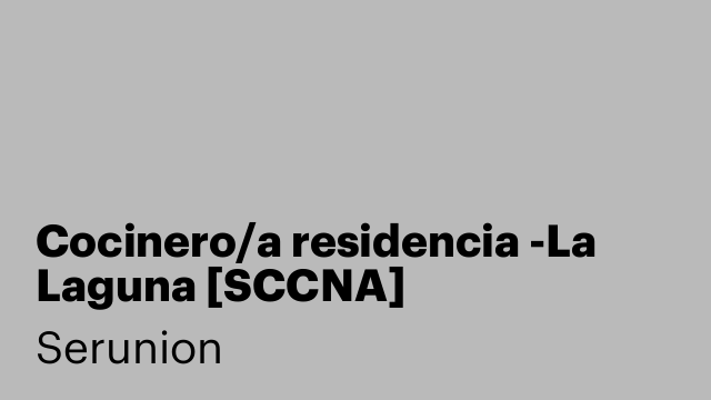 Cocinero/a residencia -La Laguna [SCCNA]