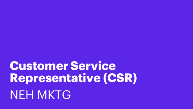 Customer Service Representative (CSR)