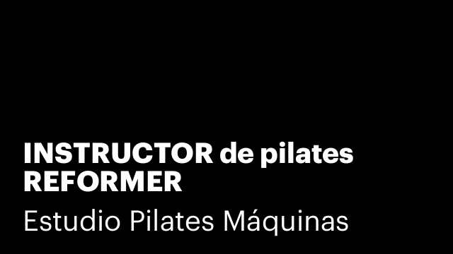 INSTRUCTOR de pilates REFORMER