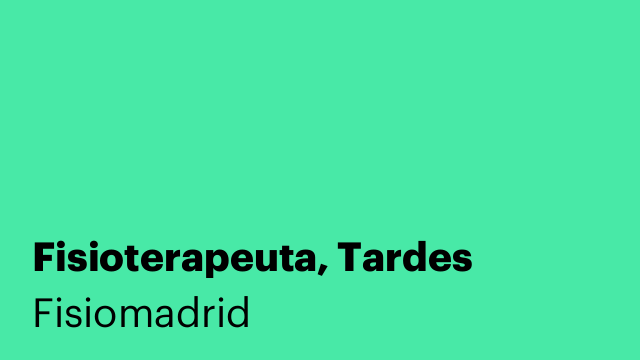 Fisioterapeuta, Tardes
