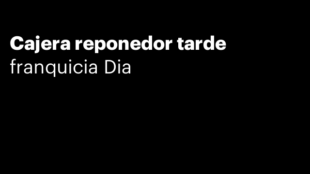 Cajera reponedor tarde