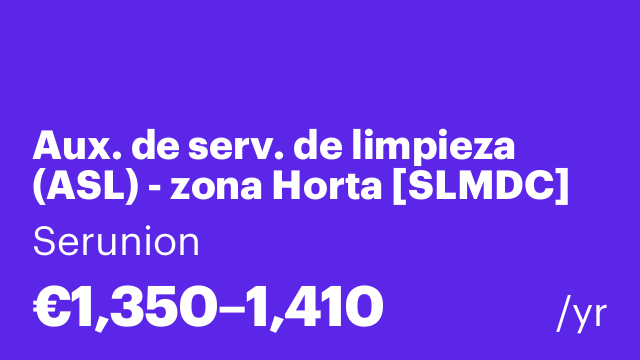 Aux. de serv. de limpieza (ASL) - zona Horta [SLMDC]