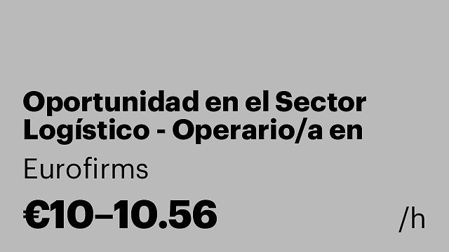 Oportunidad en el Sector Logístico - Operario/a en Lliçà d'Amunt