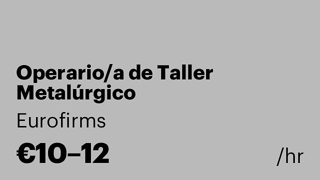 Operario/a de Taller Metalúrgico