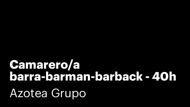 Camarero/a barra-barman-barback - 40h