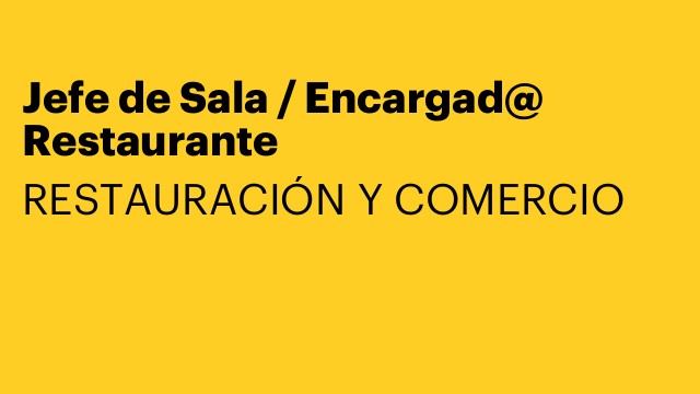 Jefe de Sala / Encargad@ Restaurante