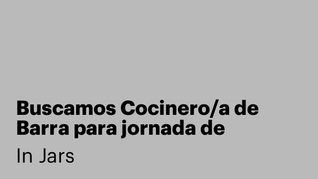 Buscamos Cocinero/a de Barra para jornada de Mañanas! (Lunes a Viernes)