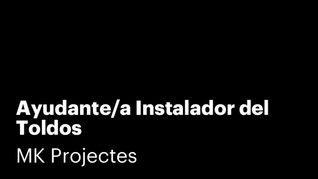 Ayudante/a Instalador del Toldos
