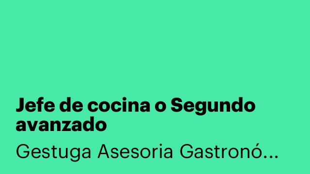 Jefe de cocina o Segundo avanzado
