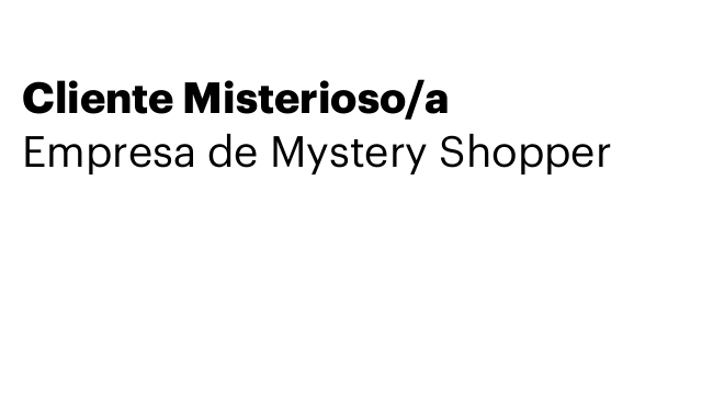 Cliente Misterioso/a