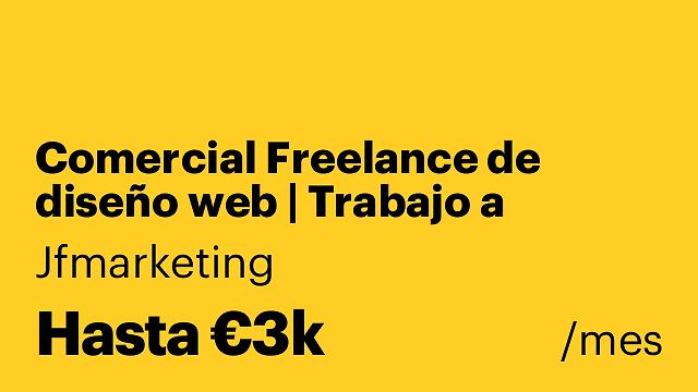 Comercial Freelance de diseño web | Trabajo a comisión