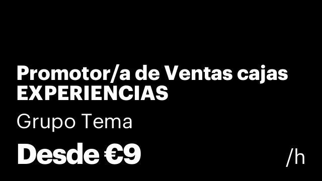 Promotor/a de Ventas cajas EXPERIENCIAS