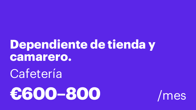 Dependiente de tienda y camarero.