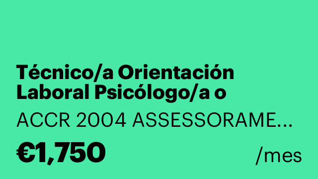Técnico/a Orientación Laboral Psicólogo/a o Pedagogo/a