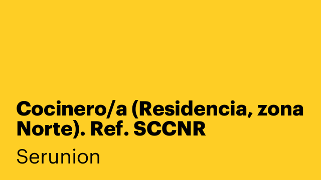 Cocinero/a (Residencia, zona Norte). Ref. SCCNR