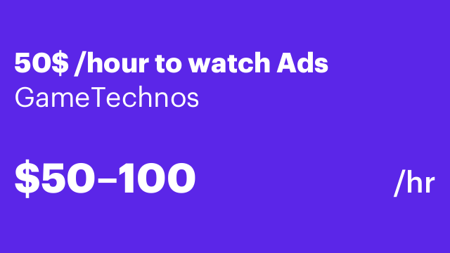 50$ /hour to watch Ads
