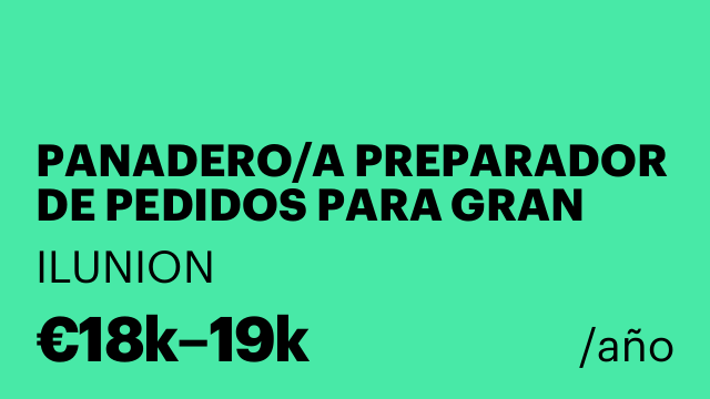 PANADERO/A PREPARADOR DE PEDIDOS PARA GRAN ALMACEN EN MADRID