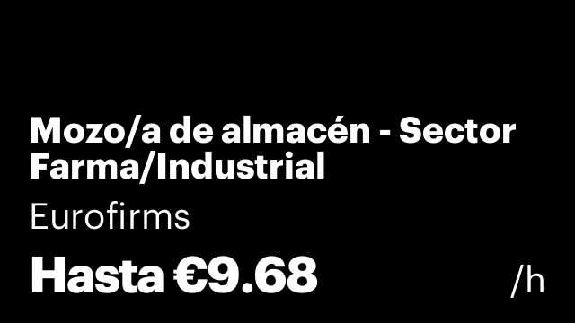 Mozo/a de almacén - Sector Farma/Industrial