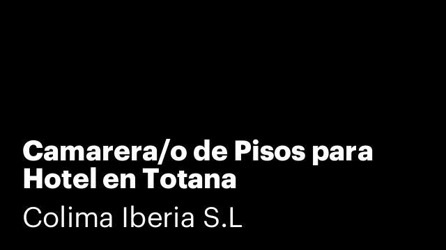 Camarera/o de Pisos para Hotel en Totana