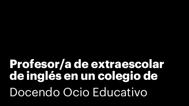 Profesor/a de extraescolar de inglés en un colegio de Esplugues