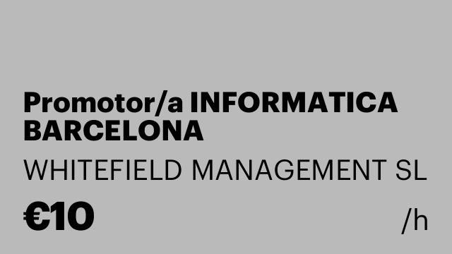 Promotor/a INFORMATICA BARCELONA