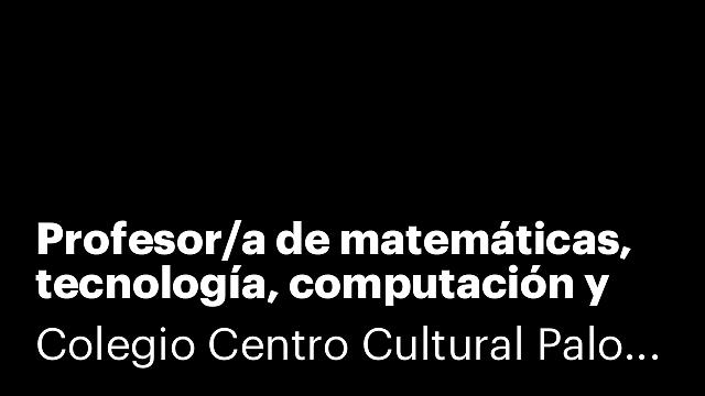 Profesor/a de matemáticas, tecnología, computación y digitalización