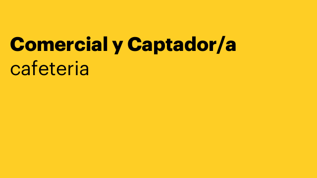 Comercial y Captador/a