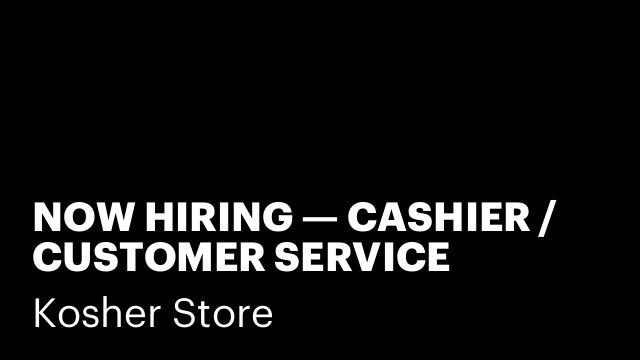 NOW HIRING — CASHIER / CUSTOMER SERVICE ASSOCIATE