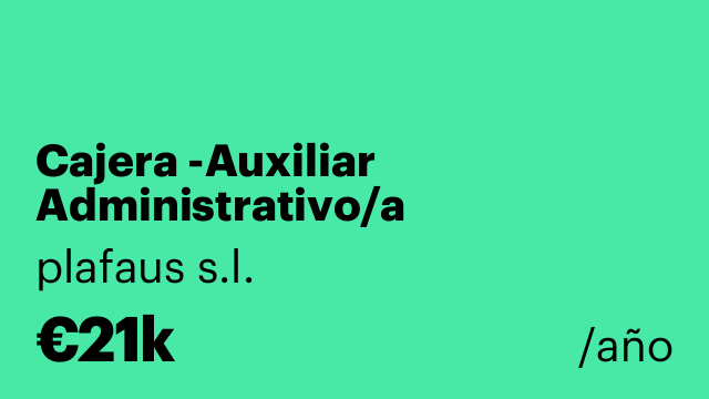 Cajera -Auxiliar Administrativo/a