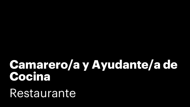 Camarero/a y Ayudante/a de Cocina